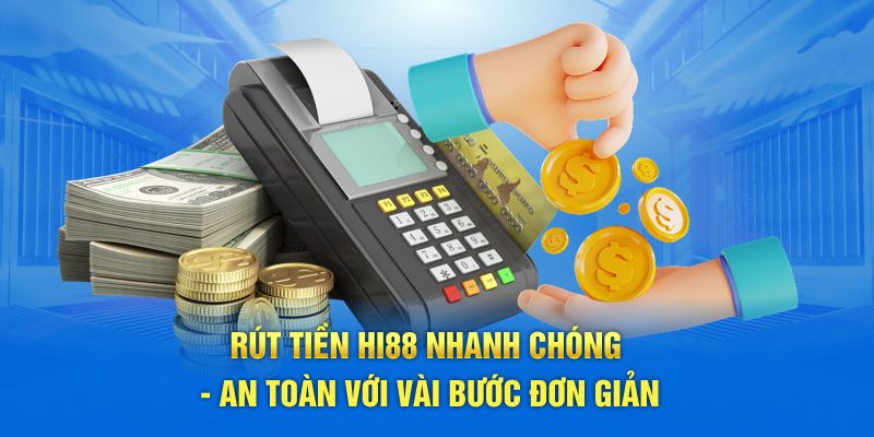 rút tiền hi88 nhanh chóng